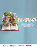 HISTORIAS QUE TRANSFORMAN: Empresarios que con sus negocios dan respuesta a las problemáticas sociales y ambientales