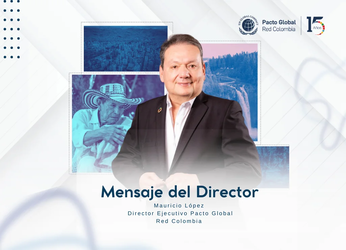 Mensaje del Director Ejecutivo Pacto Global Red Colombia – DICIEMBRE