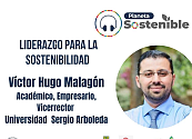 Un Vistazo Profundo al Liderazgo para la Sostenibilidad con Víctor Hugo Malagón