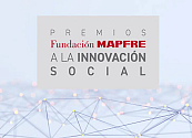 Fundación MAPFRE lanza la 8ª edición de los Premios a la Innovación Social