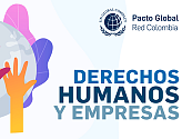 Pacto Global Red Colombia Promueve el Compromiso Empresarial con los Derechos Humanos en su Mesa de Trabajo Virtual