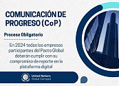 Mantenga su Compromiso con el Pacto Global | Presente su Comunicación de Progreso (CoP) 2024 antes del próximo 31 de Julio